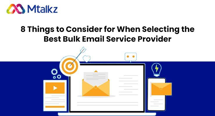 8 Things to Consider for When Selecting the Best Bulk Email Service Provider