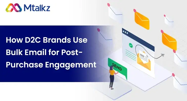 How D2C Brands Use Bulk Email for Post-Purchase Engagement