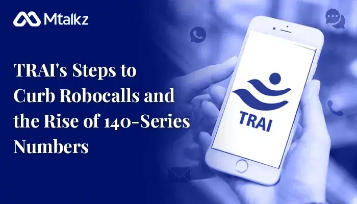 TRAI's Steps to Curb Robocalls and the Rise of 140-Series Numbers