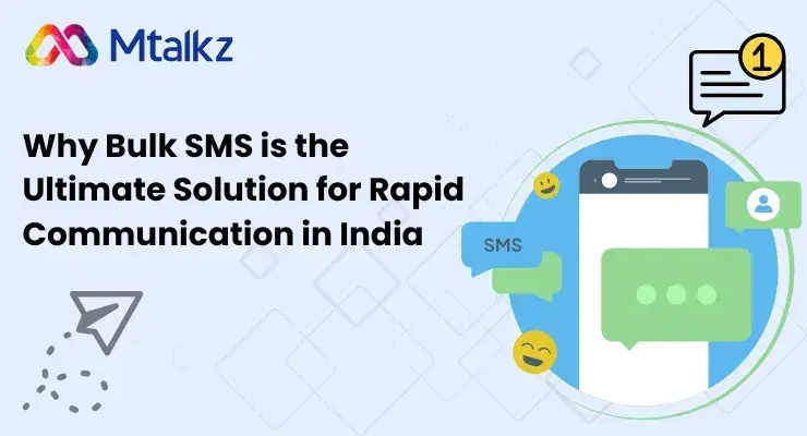 Why Bulk SMS is the Ultimate Solution for Rapid Communication in India
