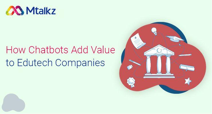 How Chatbots Add Value to Edutech Companies
