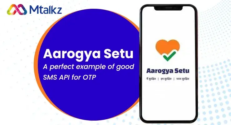 Aarogya Setu- A perfect example of good SMS API for OTP
