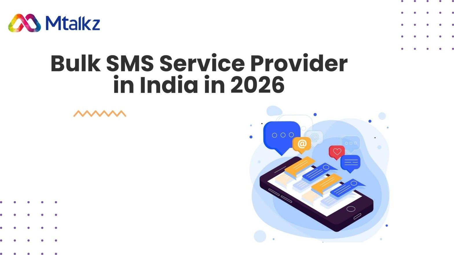 How to Choose the Right Bulk SMS Service Provider in India in 2026