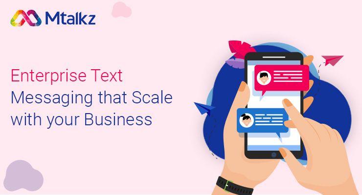 Enterprise Text Messaging that Scale with your Business