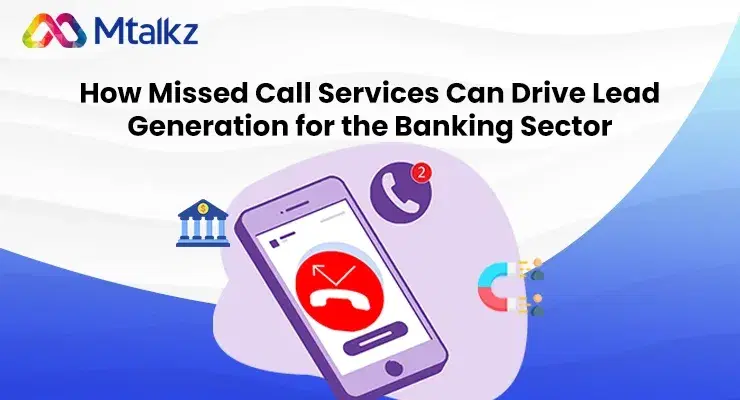 How Missed Call Services Can Drive Lead Generation for the Banking Sector