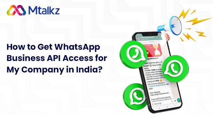 How to Get WhatsApp Business API Access for My Company in India?