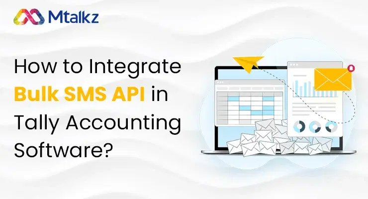 How to Integrate Bulk SMS API in Tally Accounting Software?