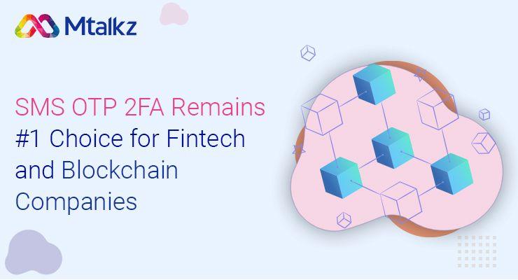 SMS OTP 2FA Remains #1 Choice for Fintech and Blockchain Companies