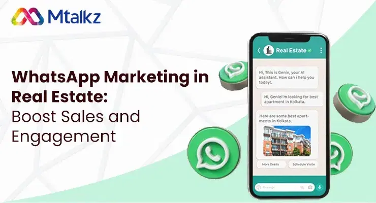 WhatsApp Marketing in Real Estate: Boost Sales and Engagement