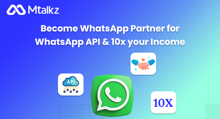Become WhatsApp Partner for WhatsApp API & 10x your Income